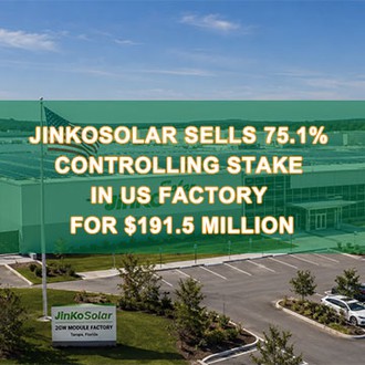 JinkoSolar Muag 75.1% Kev Tswj Nyiaj Txiag hauv Teb Chaws Asmeskas Lub Hoobka...